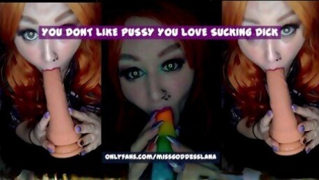 You dont like pussy You love sucking Dick THE VIDEO